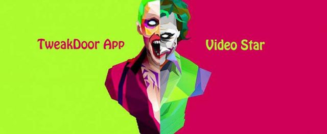 TweakDoor App and Video Star Download