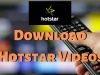How to Download Hotstar Videos On PC, Android And iOS How to Download Hotstar Videos