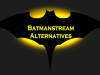 32 BatManStream Alternatives And Similar Websites BatManStream Alternatives And Similar Websites