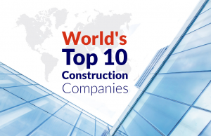 Top 10 Best Largest Construction Companies in the World Top 10 Best Largest Construction Companies in the World